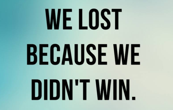 explanation why we lost
