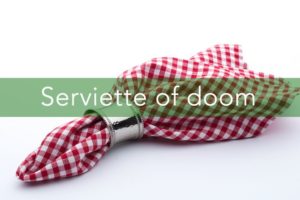 Serviette of Doom