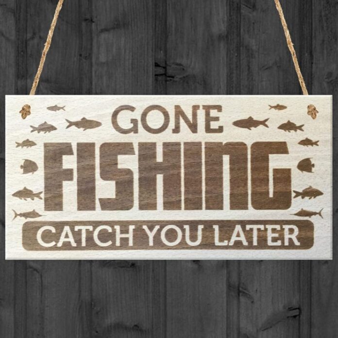 Gone Fishing Gone Fishing