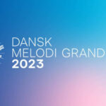 Dansk Melodi Grand Prix 2023 songs released Dansk Melodi Grand Prix 2023